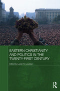 Eastern Christianity and Politics in the Twenty-First Century Review