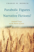 Parabolic Figures or Narrative Fictions? Seminal Essays on the Stories