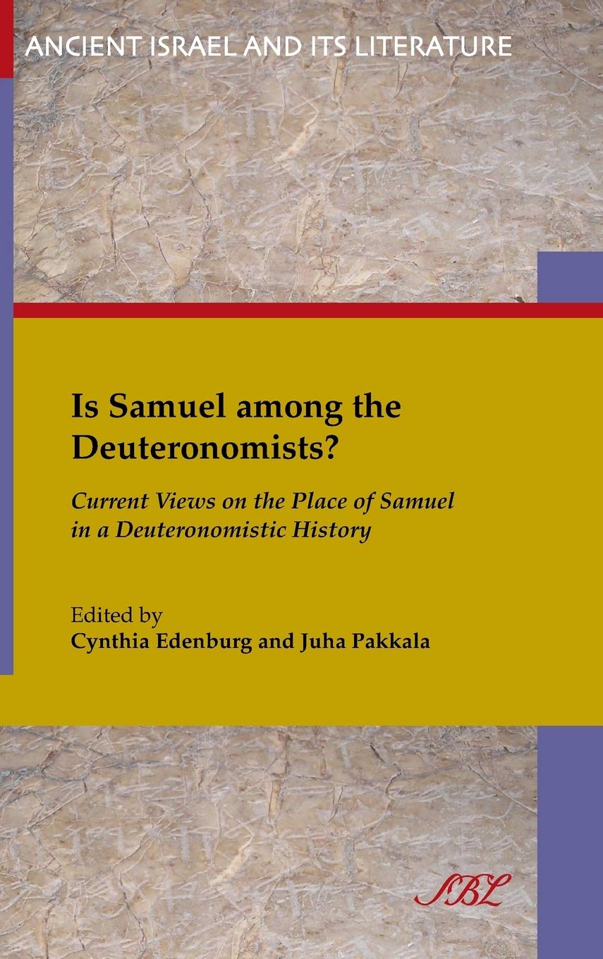 Samuel and the Deuteronomists: Insights on Deuteronomistic History