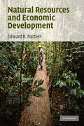 Natural Resources and Economic Development by Edward B. Barbier