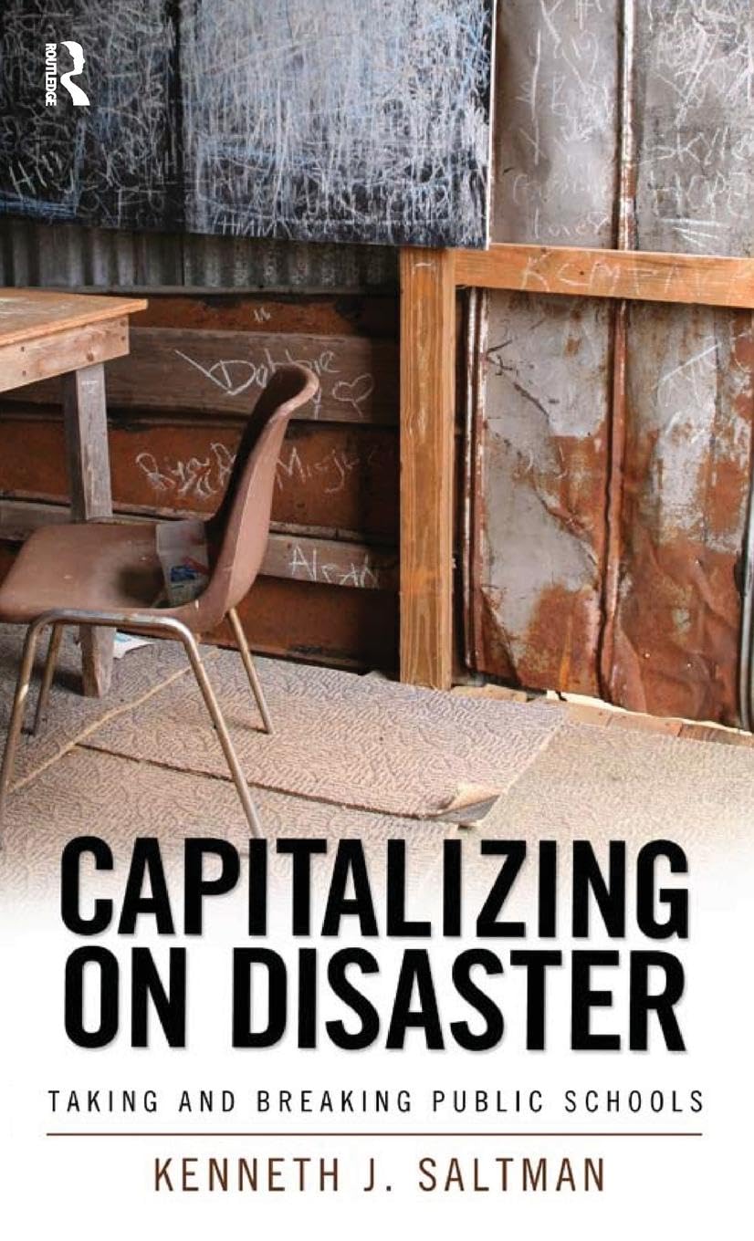 Capitalizing on Disaster: A Critical Look at Public Schools