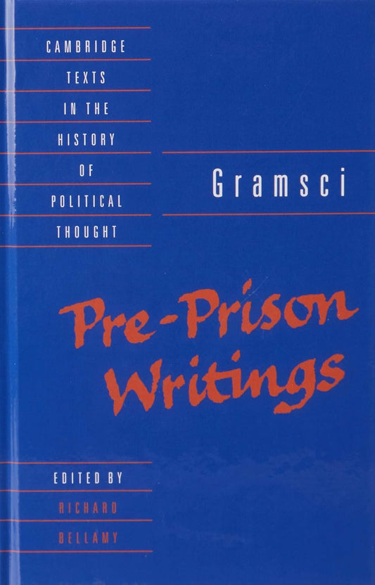 Gramsci: Pre-Prison Writings - Insightful Political Thought