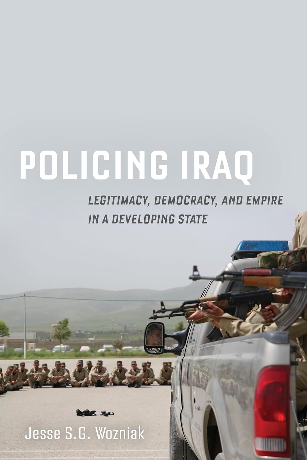 Policing Iraq: Legitimacy and Democracy in a Developing State