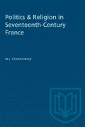 Politics & Religion in Seventeenth-Century France: A Deep Dive