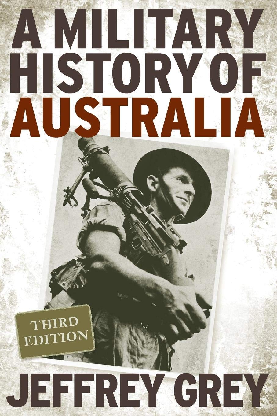 A Military History of Australia by Jeffrey Grey - An In-Depth Look