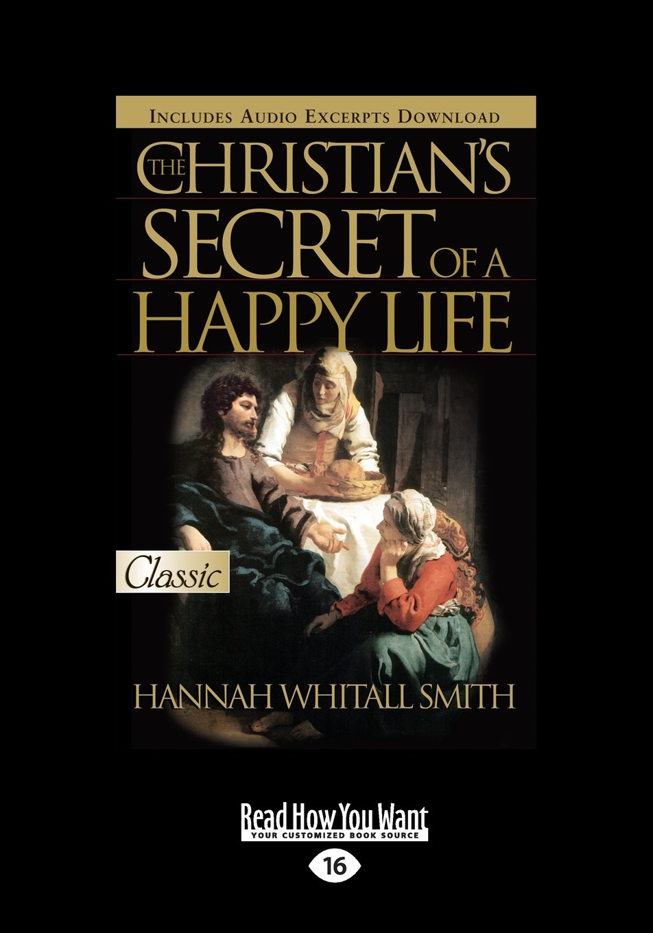 The Christians Secret of a Happy Life by Hannah Whitall Smith