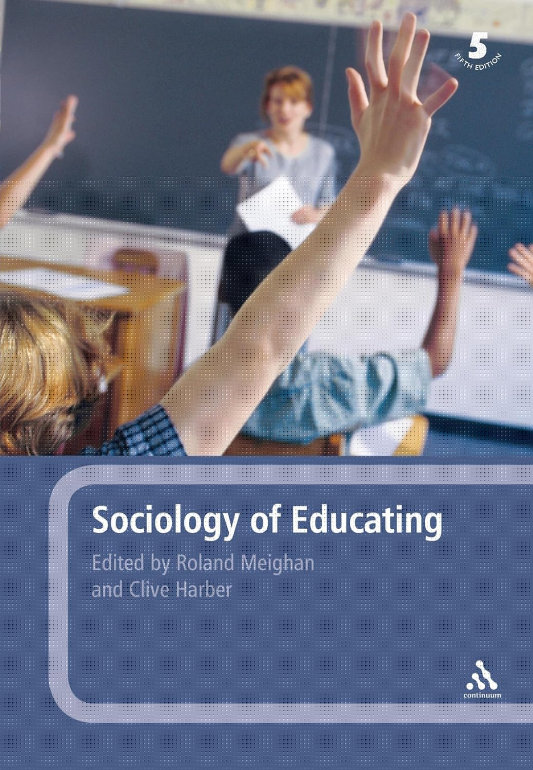 A Sociology of Educating: Insights from Meighan and Harber