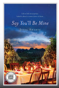 Say You'll Be Mine by Julia Amante - A Heartfelt Romance Novel
