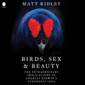 Birds, Sex, and Beauty: Darwinian Mate Choice Matt