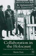 Collaboration in the Holocaust: Local Police Crimes in Belorussia