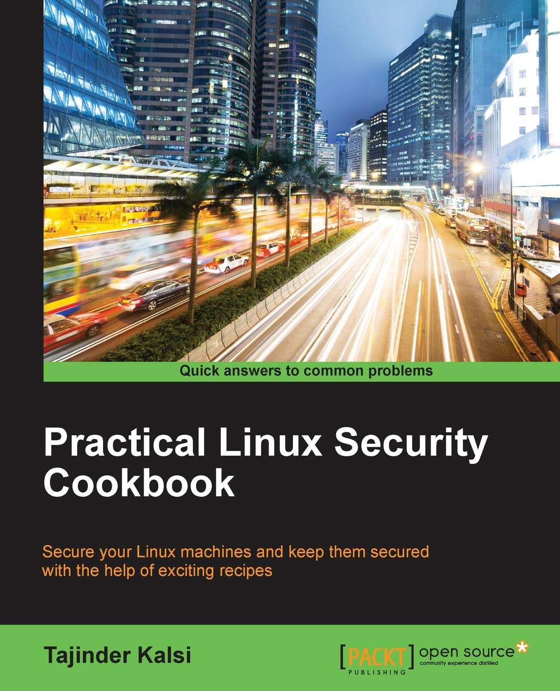 Practical Linux Security Cookbook: Essential Recipes for Security
