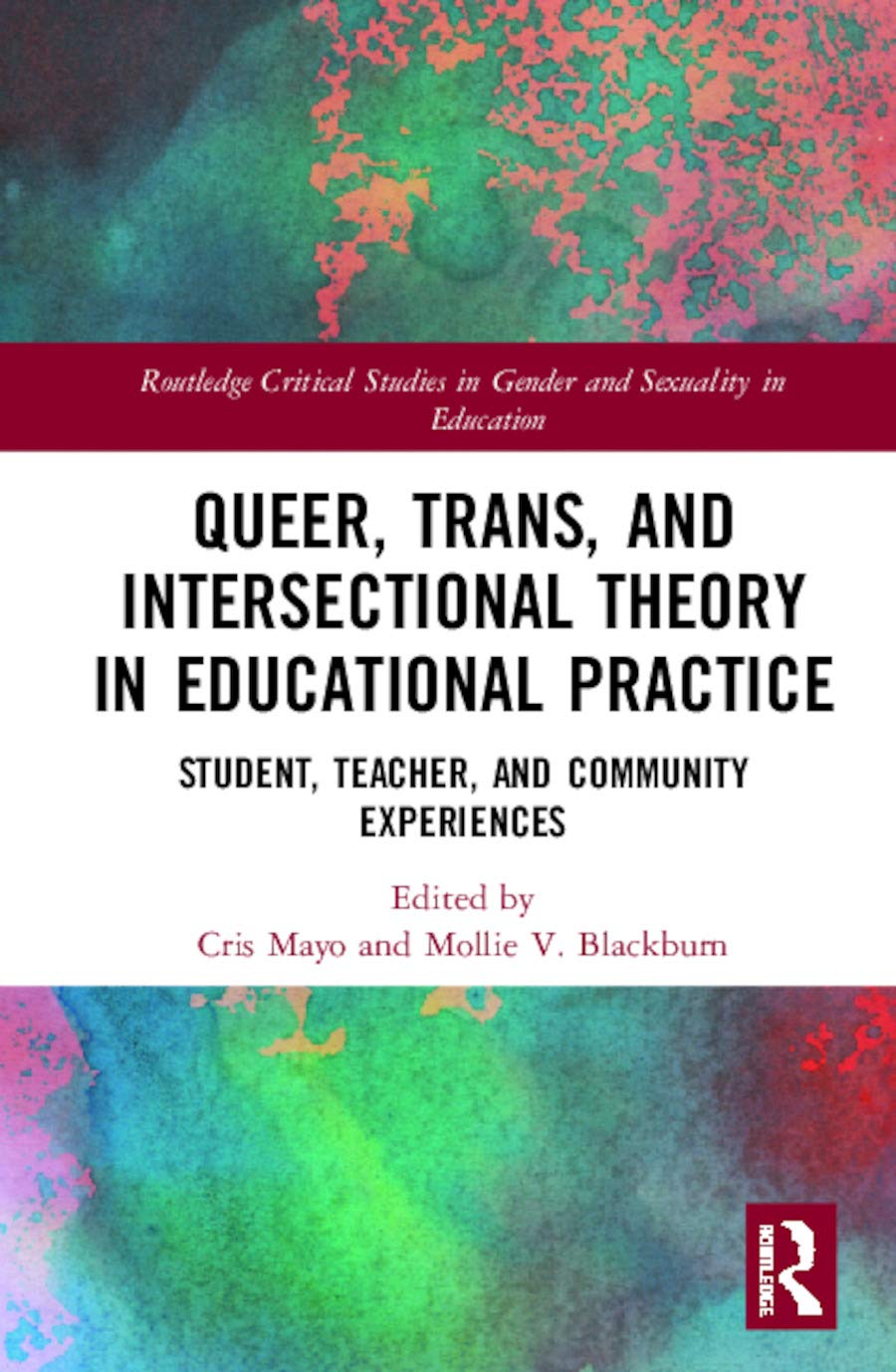 Queer, Trans, and Intersectional Theory in Educational Practice Review