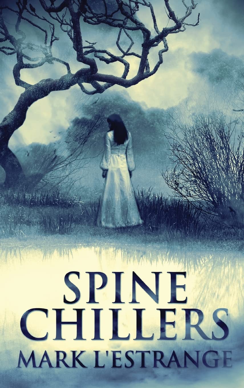 Spine Chillers: Unleash Thrills with Mark L'Estrange's Collection