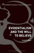 Evidentialism and the Will to Believe - Clear Guide to a Classic