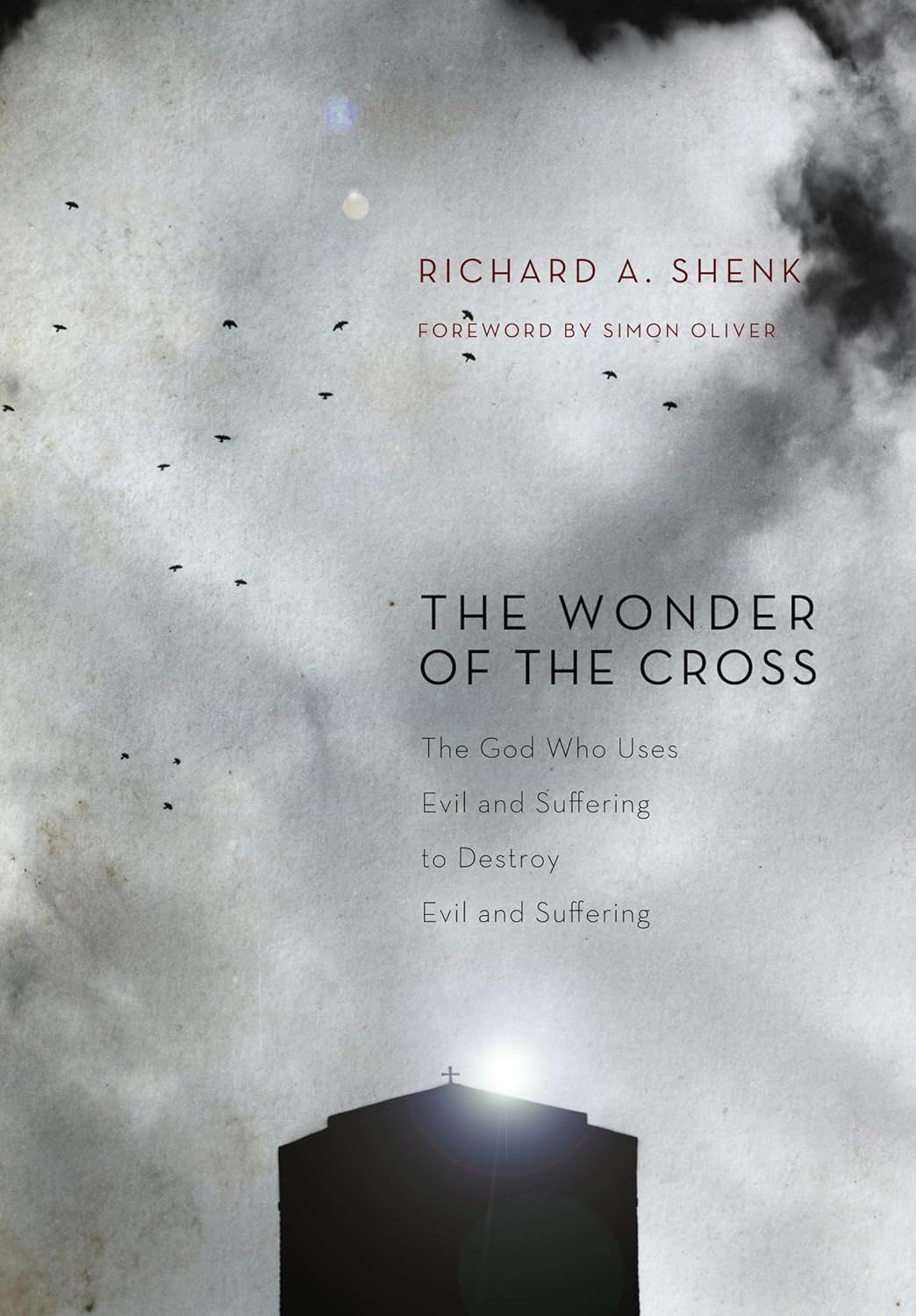 The Wonder of the Cross: Understanding Evil and Suffering