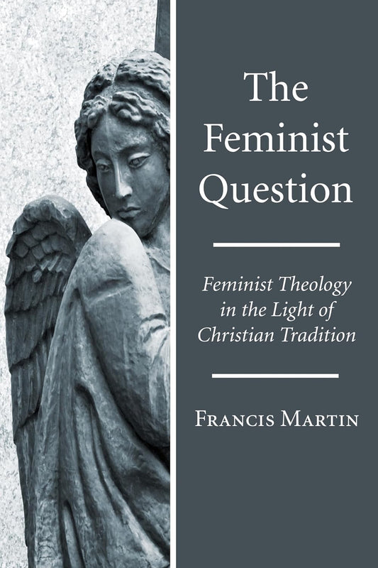 The Feminist Question: Feminist Theology in Christian Tradition