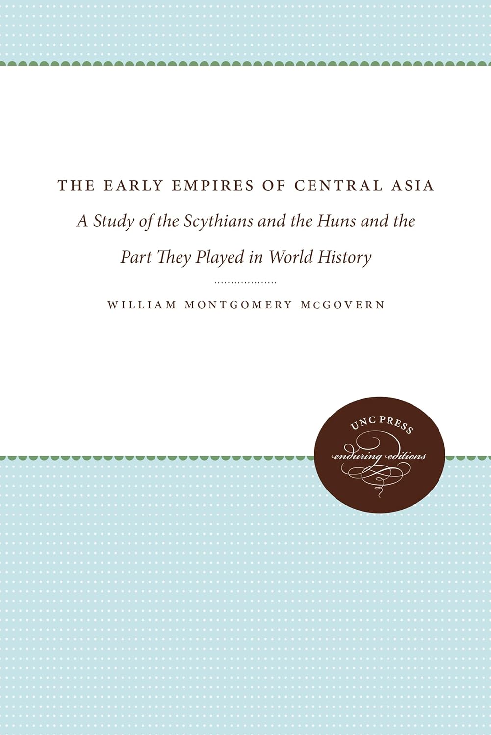 The Early Empires of Central Asia: A Comprehensive Historical Overview