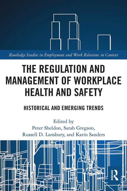 The Regulation and Management of Workplace Health and Safety Guide