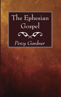 The Ephesian Gospel - Thoughtful Study of Paul's Letter