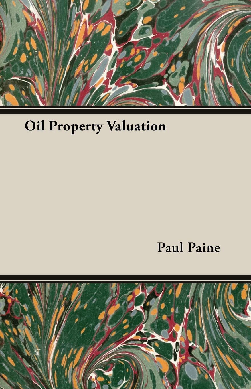 Oil Property Valuation Guide for Investors and Professionals