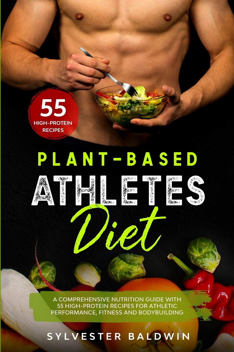 Plant-Based Athletes Diet: High-Protein Recipes for Fitness