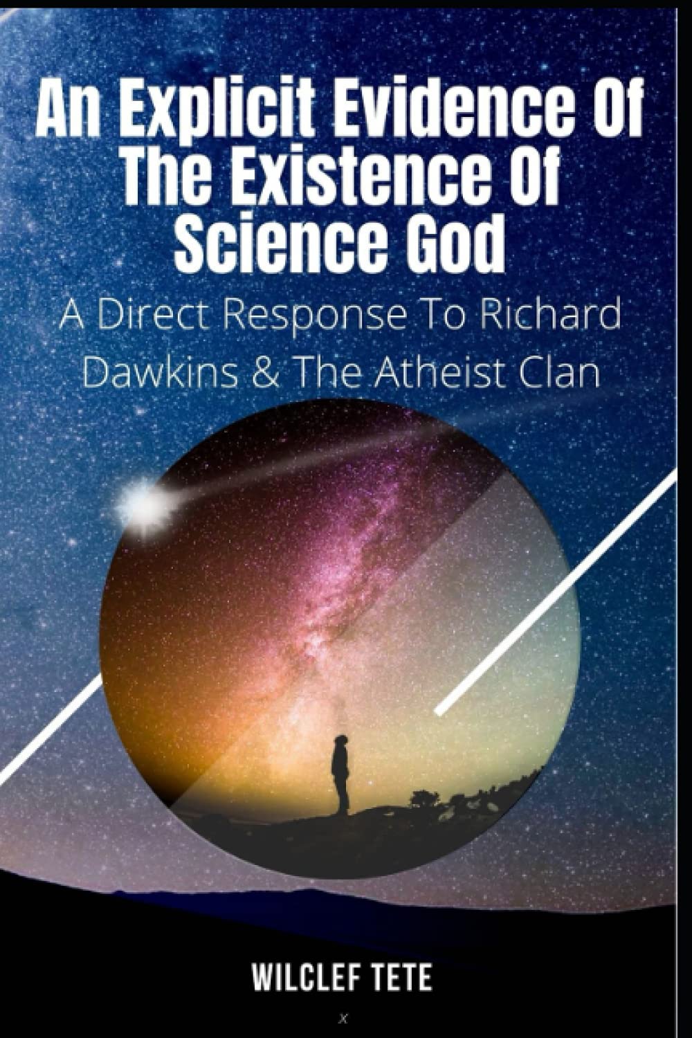 Explicit Evidence of Science God: A Response to Dawkins' Atheism