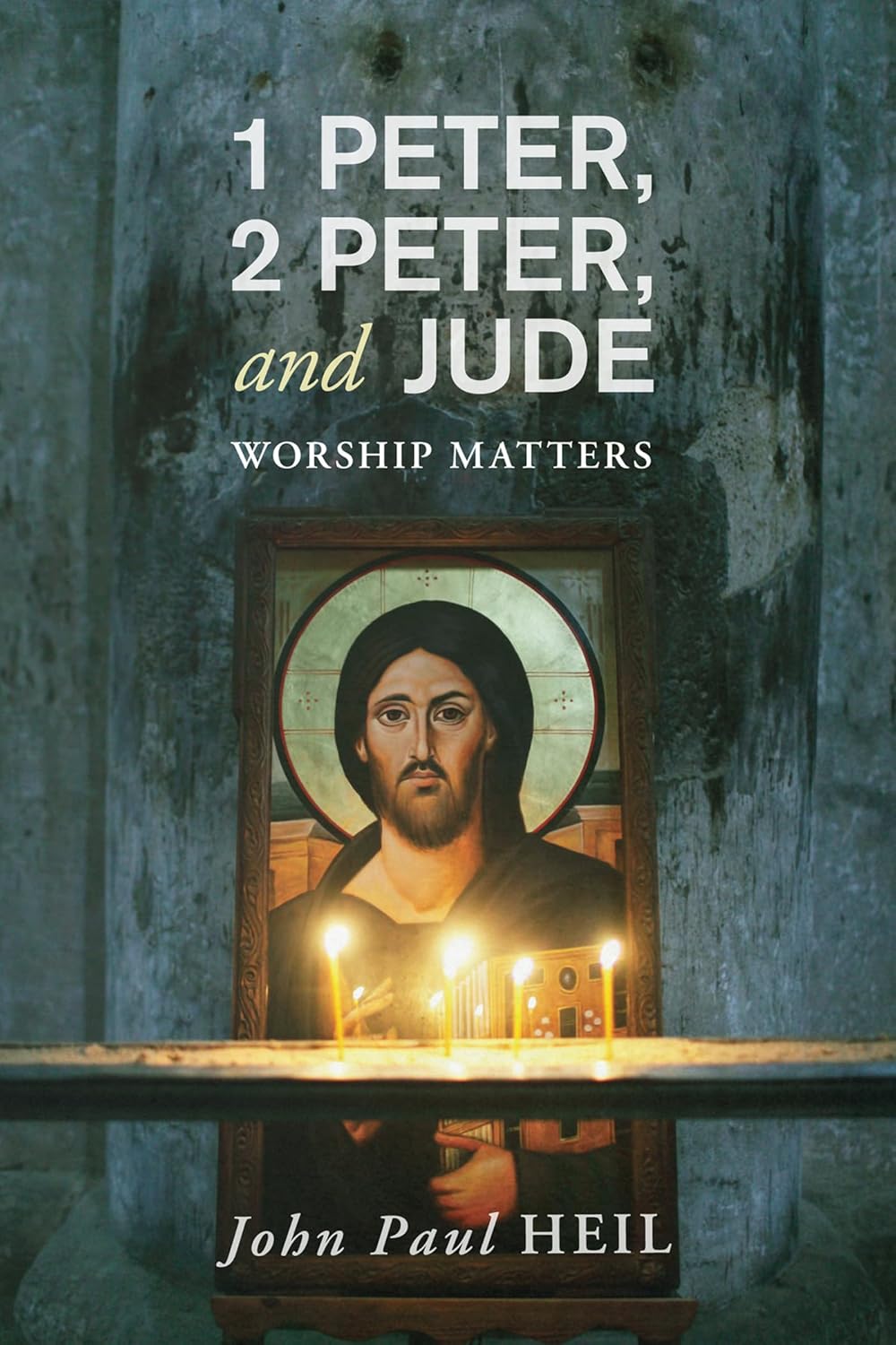 1 Peter, 2 Peter, and Jude: Worship Matters for Spiritual Growth
