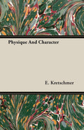 Physique And Character - Classic Reprint Edition E