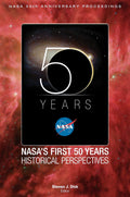 NASA's First 50 Years: Historical Perspectives - Scholarly