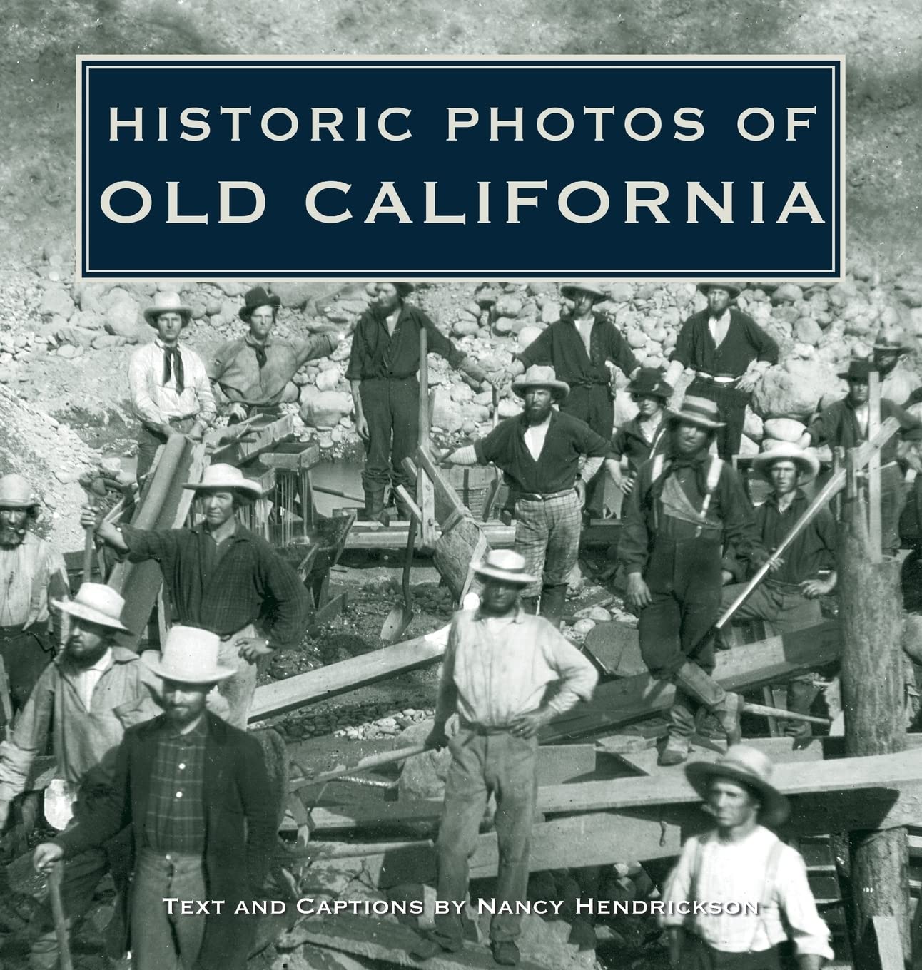 Historic Photos of Old California: A Journey Through Time