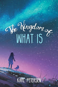 The Kingdom of What Is - Middle-Grade Fantasy Karl