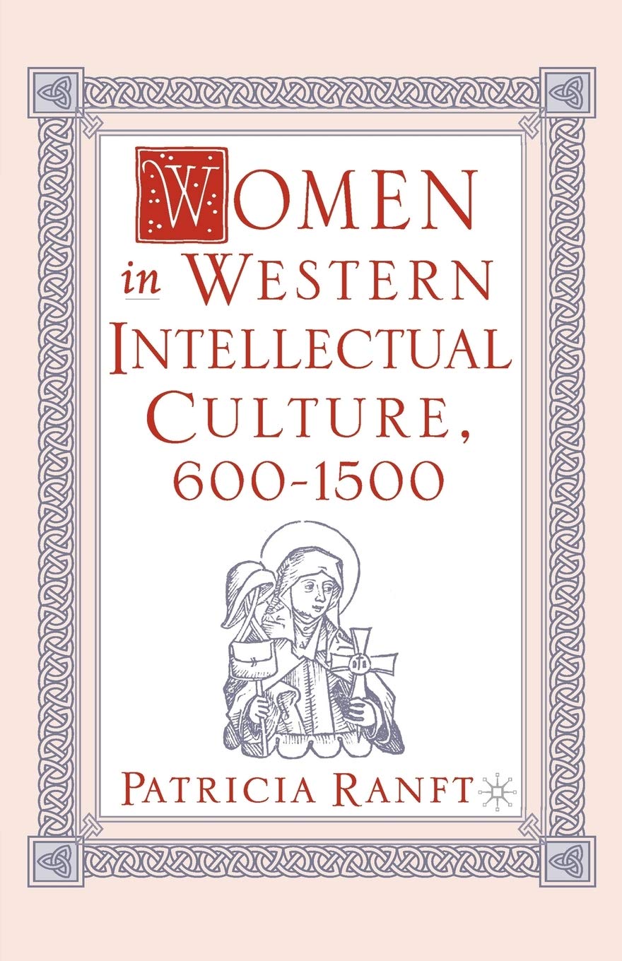 Women in Western Intellectual Culture, 600-1500: A Deep Dive