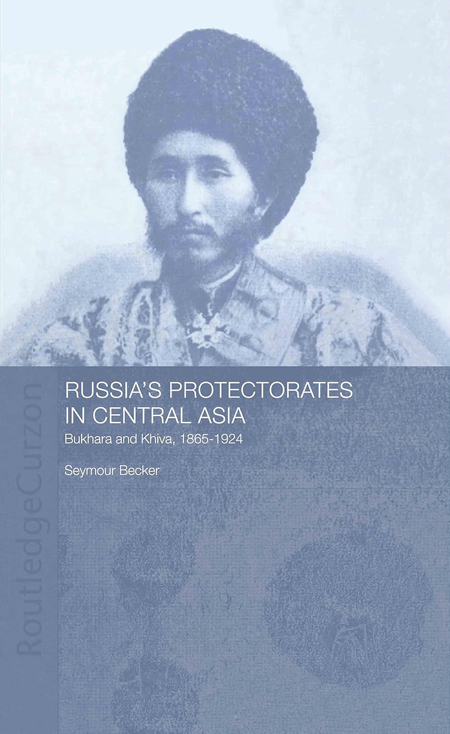 Russia's Protectorates in Central Asia: Bukhara and Khiva Insights