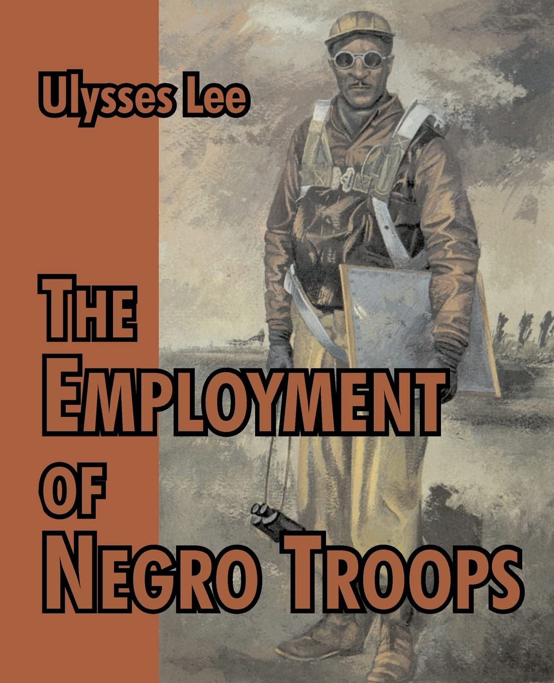 The Employment of Negro Troops by Ulysses Lee: A Comprehensive Study