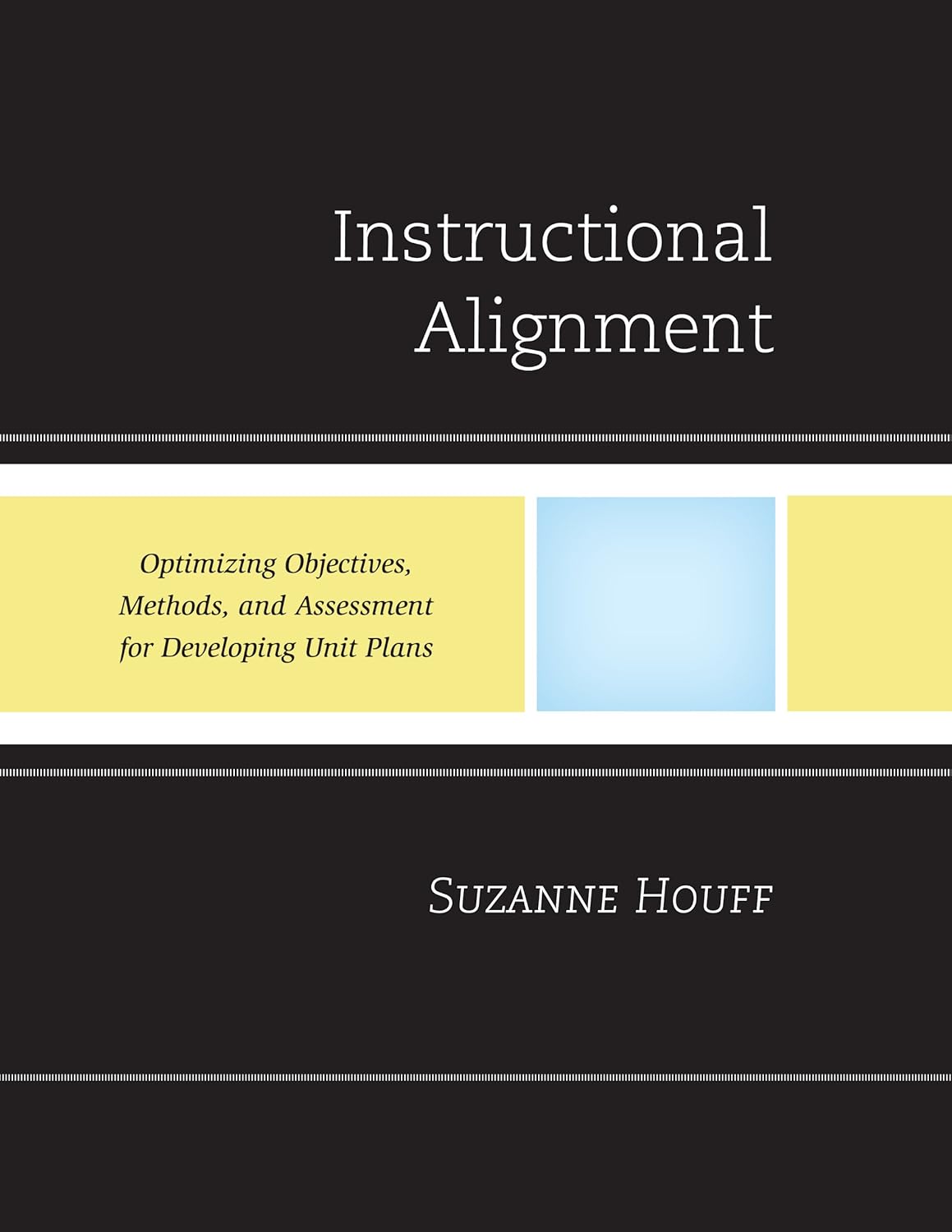 Instructional Alignment: Optimize Objectives and Methods for Success