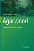 Agarwood: Science Behind the Fragrance - Practical Guide to Induction