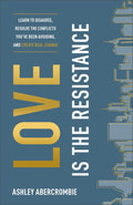 Love Is the Resistance: Learn to Disagree, Resolve the Conflicts