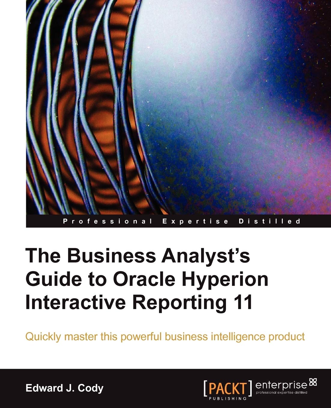 The Business Analyst's Guide to Oracle Hyperion Reporting 11 Review