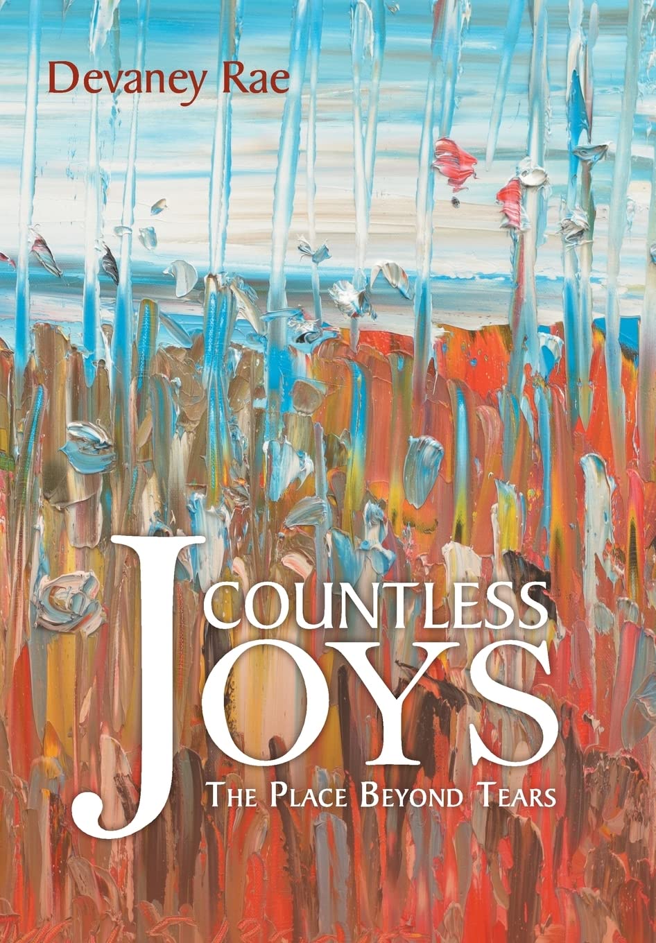 Countless Joys: The Place Beyond Tears - A Heartfelt Journey