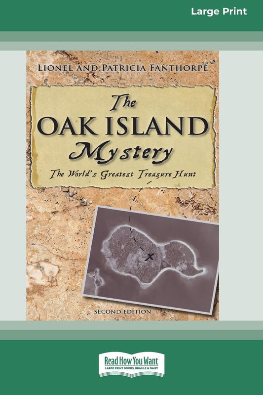 The Oak Island Mystery: The World's Greatest Treasure Hunt Revealed