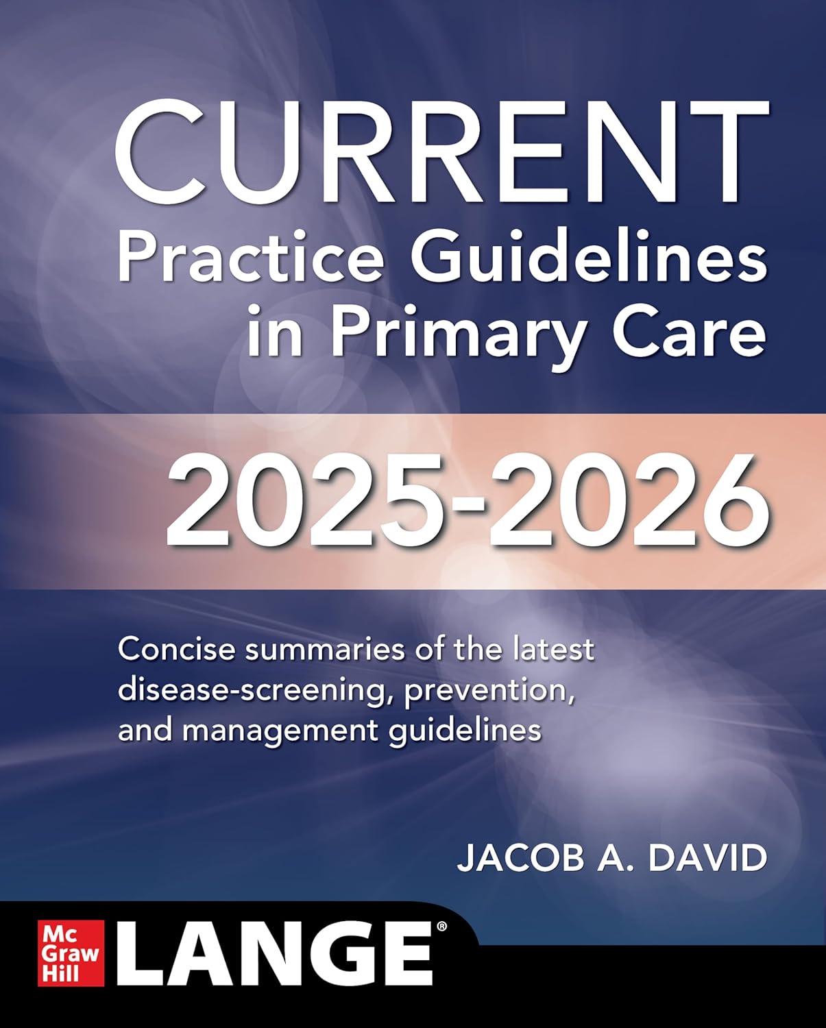 CURRENT Practice Guidelines in Primary Care 2025-2026 Review