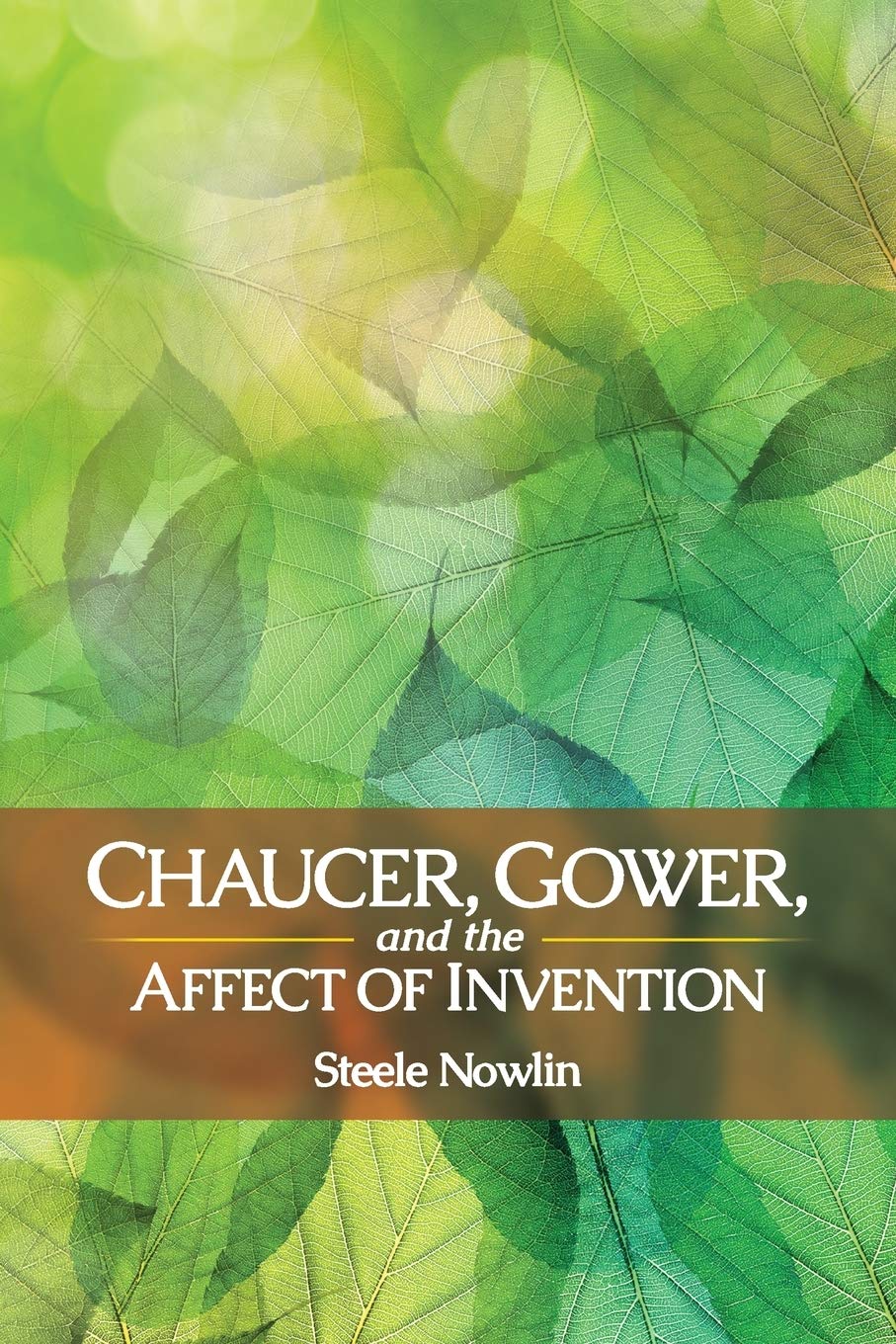 Chaucer, Gower, and the Affect of Invention: A Deep Dive
