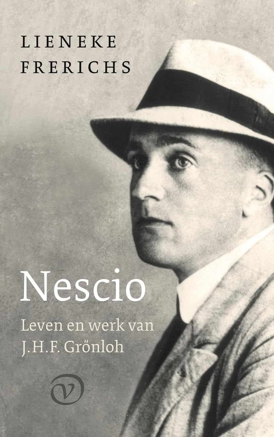 Nescio: leven en werk van J.H.F. Gronloh - A Literary Journey