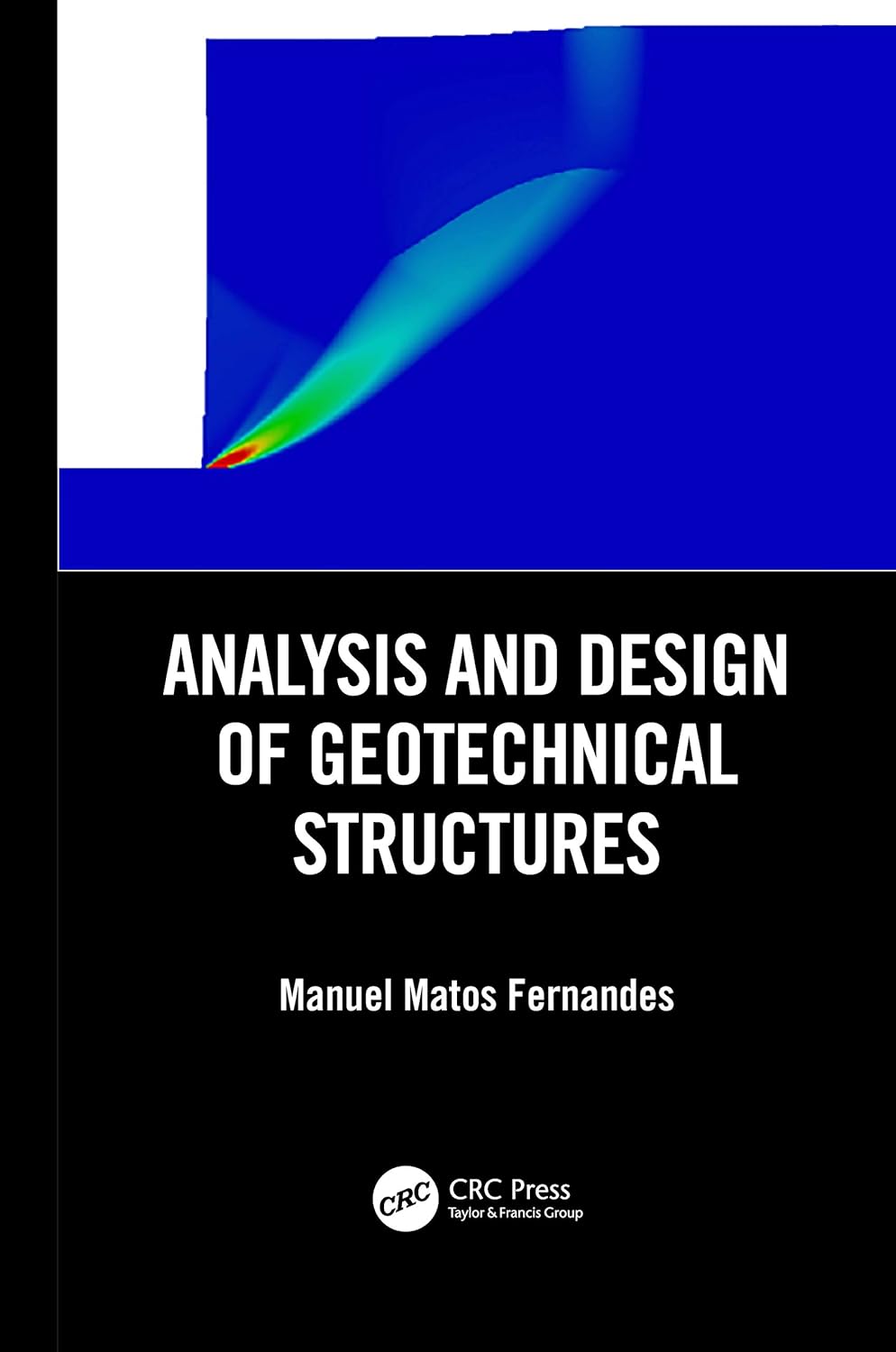 Geotechnical Structures: Analysis and Design Techniques for Stability
