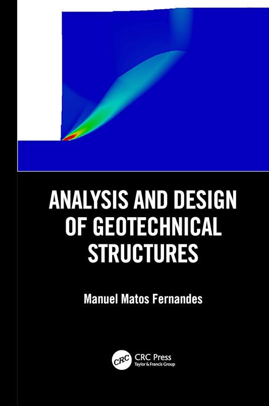 Geotechnical Structures: Analysis and Design Techniques for Stability