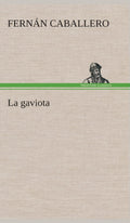 La gaviota (Spanish Edition) - Tredition Classics hardcover