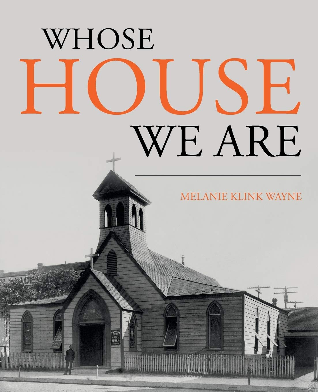 Whose House We Are by Melanie Klink Wayne - A Captivating Read