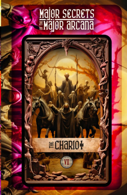 The Chariot Tarot Deck: Major Arcana Secrets for All Levels