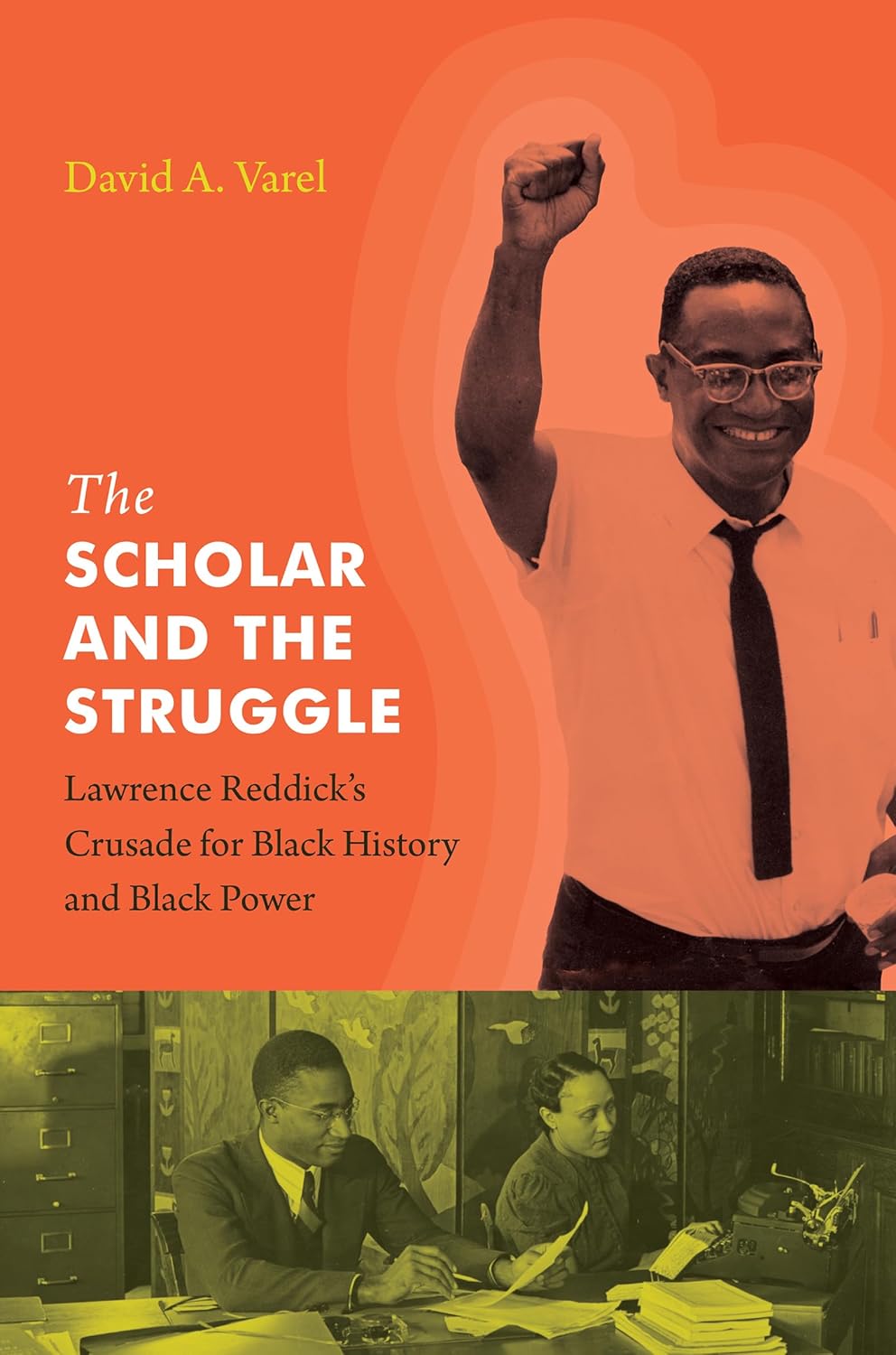 The Scholar and the Struggle: Lawrence Reddick's Fight for History