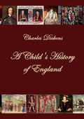 A Child's History of England - Readable Narrative History